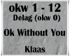Ok Without You -Klaas