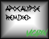 Apocalypse Remixed