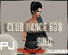 PJl Club Dance638 SOLO