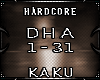 [K] Hardcore ~ DHA