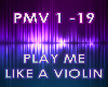 Play Me Like a Violin
