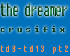the dreamer crusifix pt2