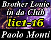 Brother Louie in da Club