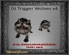 DJ Trigger Wolves x4