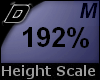 D► Scal Height*M*192%