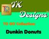 TK-TO GO: Dunkin Donut