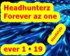 Forever az one Headhunte