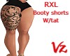 RXL Booty Shorts w/ Tats