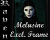 Melusine Exclusive Frame