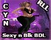 RLL Sexy n Blk BDL