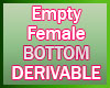Empty Female Bottom