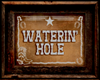 Waterin Hole Sign