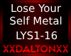 lys_Lose Your Self Metal