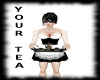 YOUR TEA