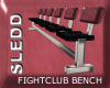 [SLEDD] FightClub Bench