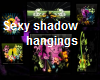 Sexy Shadow hangings