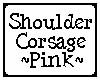 Shoulder Corsage Pink