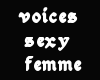 voices sexy femme