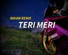 indian remix teri meri