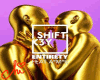 SHIFT K3Y ENTIRETY
