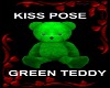 KISS POSE GREEN TEDDY