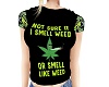 I Smell Weed Ladies Top