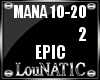 L| Mana (EPIC) 2