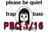 Please be Quiet