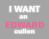 !K! I Want An Edward