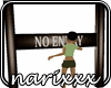 NO ENTRY ANIMATED