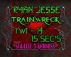 RYAN JESSE TRAINWRECK
