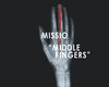 Missio Middle Fingers