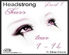 Headstrong - Tears (Pt1)