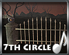 *4aS* 7th Circle Fence 2