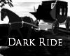 ~Dark Carriage~