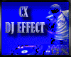 CX - DJ Effects