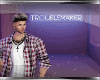 J* TroubleMaker