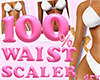 100% Waist Scalers