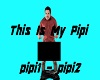 This Is My Pipi