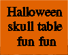 halloween table skull 
