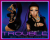 TROUBLE$ CHOO$EN HAIR