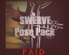 $ Swerve Pose Pack