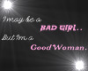 Bad Girl/Good Woman Pink