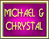 MICHAEL & CHRYSTAL