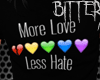 More Love Less Hate T