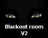 Blackout room V2