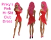 PinkysPnkHiSlitClubDress