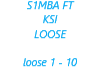 s1mba ft ksl - loose