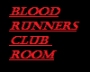 BLOOD RUNNERS CLUB ROOM