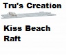 Kiss Raft Beach